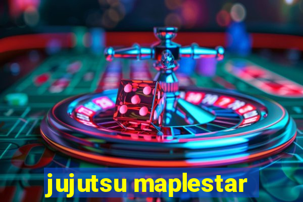 jujutsu maplestar